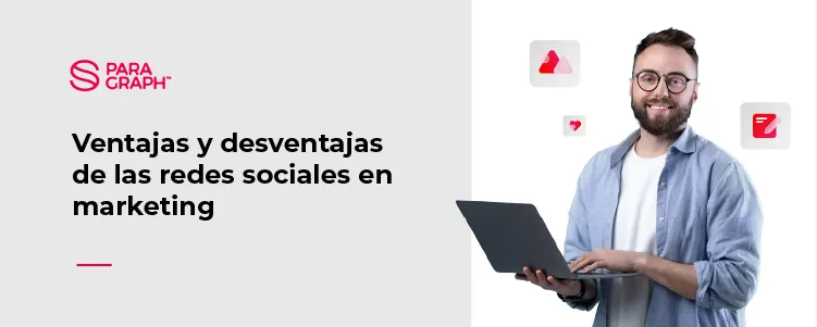 Paragraph_ventajas_desventajas_de_las_redes_sociales_header-100